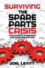 Surviving the Spare Parts Crisis Maintenance Storeroom and Inventory Control