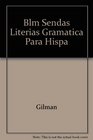 Blm Sendas Literias Gramatica Para Hispa