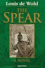 The Spear A Novel of the Crucifixion
