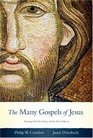 The Many Gospels of Jesus Sorting Out the Story of the Life of Jesus