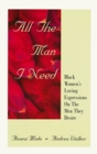 All the Man I Need Black Women's Loving Expressions on the Men They Desire