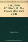 Christian Fellowship The Church Member's Guide