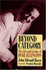 Beyond Category The Life and Genius of Duke Ellington