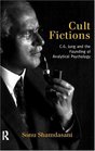 Cult Fictions CG Jung and the Founding of Analytical Psychology