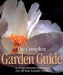 The Complete Garden Guide: A Comprehensive Reference for All Your Garden Needs