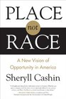 Place Not Race A New Vision of Opportunity in America