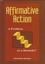 Affirmative Action A Problem or a Remedy