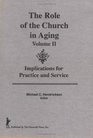 The Role of the Church in Aging Implications for Practice and Service