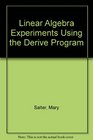 Linear Algebra Experiments Using the Derive Program