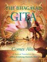 The Bhagavad Gita Comes Alive A Radical Translation