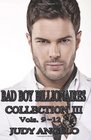 Bad Boy Billionaires, Collection III: Volumes 9 - 12 (The BAD BOY BILLIONAIRES Series)