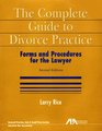 The Complete Guide to Divorce Practice Forms and Procedures for the Lawyer