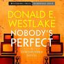 Nobody's Perfect Lib/E A Dortmunder Novel