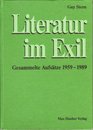 Literatur im Exil Gesammelte Aufsatze 19591989