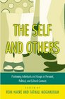 The Self and Others Positioning Individuals and Groups in Personal Political and Cultural Contexts