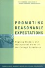 Promoting Reasonable Expectations Aligning Student and Institutional Views of the College Experience