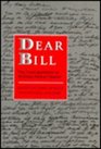 Dear Bill The Correspondence of William Arthur Deacon