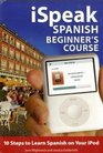 iSpeak Spanish Beginner's Course (MP3 CD+ Guide) (iSpeak)