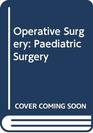 Operative Surgery Paediatric Surgery