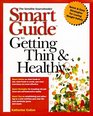 Smart Guide to Getting Thin  Healthy