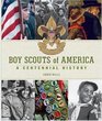 Boy Scouts of America A Centennial History