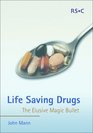 Life Saving Drugs The Elusive Magic Bullet