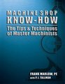 Machine Shop KnowHow  The Tips  Techniques of Master Machinists