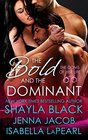 The Bold and the Dominant (Doms of Her Life, Bk 3)