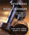 Reviewing Basic Grammar A Guide To Writing Sentences and Paragraphs Sixth Edition