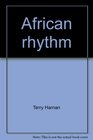 African rhythmAmerican dance A biography of Katherine Dunham