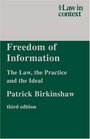 Freedom of Information The Law the Practice and the Ideal