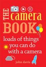 The Camera Book loads of things you can do with a camera