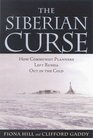 The Siberian Curse How Communist Planners Left Russia Out in the Cold