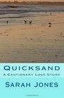 Quicksand A Cautionary Love Story