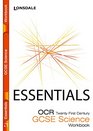 OCR Twenty First Century GCSE Science Essentials Workbook OCR Essentials