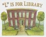 'L' is for Library