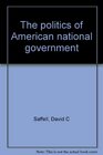 The politics of American national government