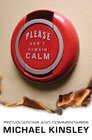Please Don't Remain Calm Provocations and Commentaries