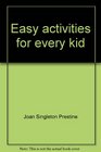 Easy activities for every kid 130 activities for school and home
