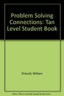 Problem Solving Connections Tan Level Student Book