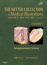 The Netter Collection of Medical Illustrations  Integumentary System Volume 4