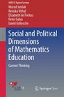 Social and Political Dimensions of Mathematics Education Current Thinking
