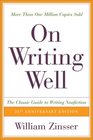 On Writing Well: The Classic Guide to Writing Nonfiction (25th Anniversary)