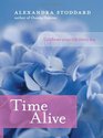 Time Alive  Celebrate Your Life Every Day