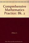 Comprehensive Mathematics Practice Bk 2