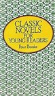 Classic Novels for Young Readers The Call of the Wild/Adventures of Huckleberry Finn/Treasure Island/Alice's Adventures in Wonderland