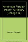 American Foreign Policy A History Vol 1 To 1914