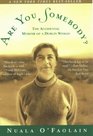 Are You Somebody? : The Accidental Memoir of a Dublin Woman