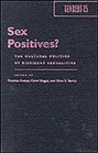 Sex Positives Cultural Politics of Dissident Sexualities