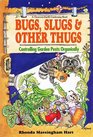 Bug Slugs and Other Thugs  Controlling Garden Pests Organically